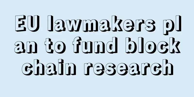 EU lawmakers plan to fund blockchain research