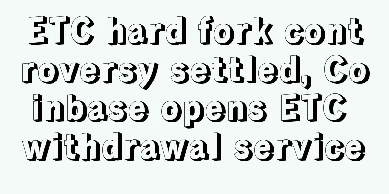 ETC hard fork controversy settled, Coinbase opens ETC withdrawal service