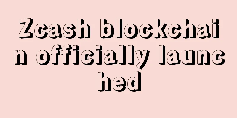 Zcash blockchain officially launched