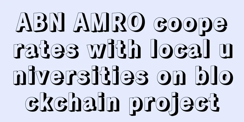 ABN AMRO cooperates with local universities on blockchain project