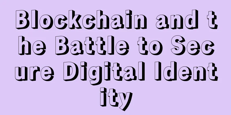Blockchain and the Battle to Secure Digital Identity