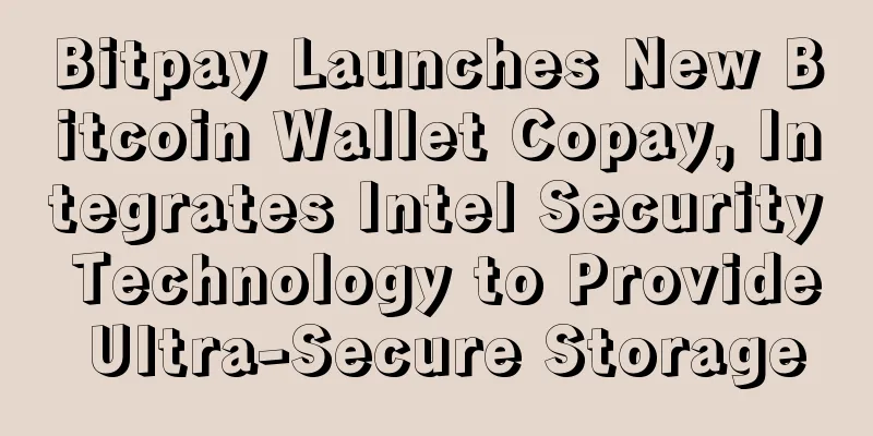 Bitpay Launches New Bitcoin Wallet Copay, Integrates Intel Security Technology to Provide Ultra-Secure Storage