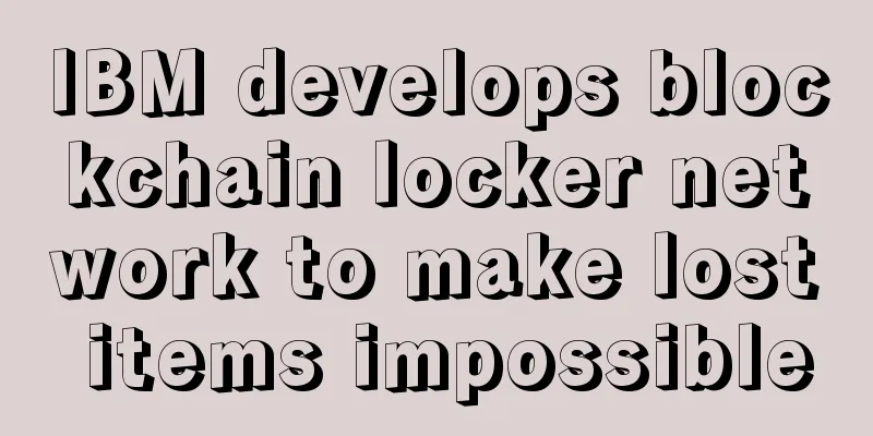 IBM develops blockchain locker network to make lost items impossible