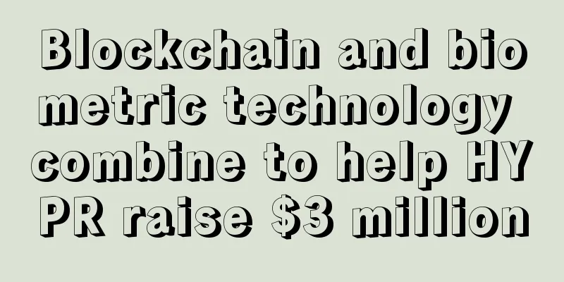 Blockchain and biometric technology combine to help HYPR raise $3 million