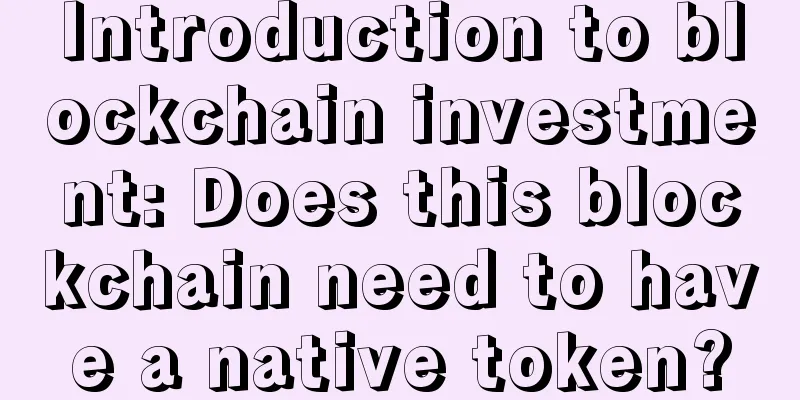Introduction to blockchain investment: Does this blockchain need to have a native token?