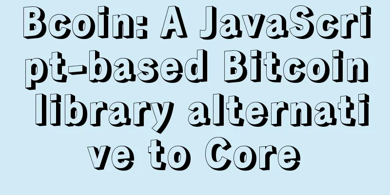Bcoin: A JavaScript-based Bitcoin library alternative to Core