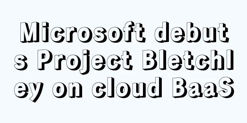 Microsoft debuts Project Bletchley on cloud BaaS