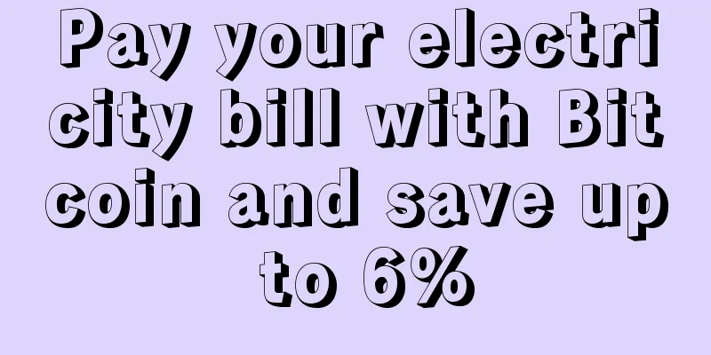 Pay your electricity bill with Bitcoin and save up to 6%