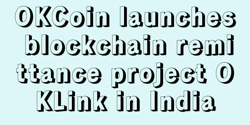 OKCoin launches blockchain remittance project OKLink in India