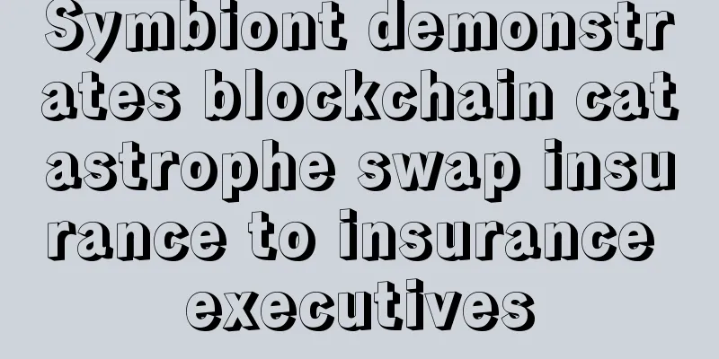 Symbiont demonstrates blockchain catastrophe swap insurance to insurance executives