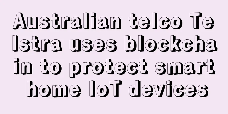 Australian telco Telstra uses blockchain to protect smart home IoT devices