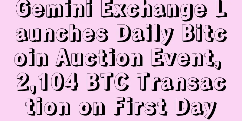 Gemini Exchange Launches Daily Bitcoin Auction Event, 2,104 BTC Transaction on First Day