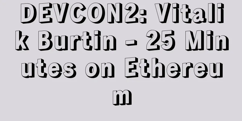 DEVCON2: Vitalik Burtin - 25 Minutes on Ethereum