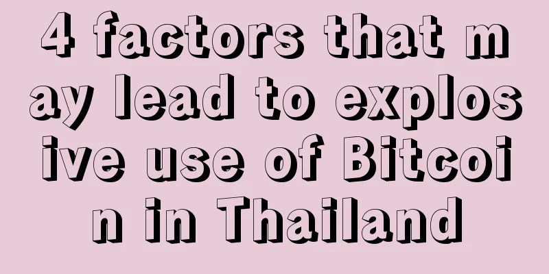 4 factors that may lead to explosive use of Bitcoin in Thailand