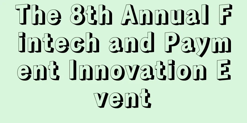 The 8th Annual Fintech and Payment Innovation Event