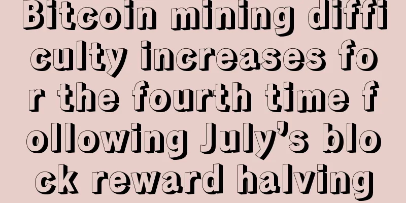 Bitcoin mining difficulty increases for the fourth time following July’s block reward halving