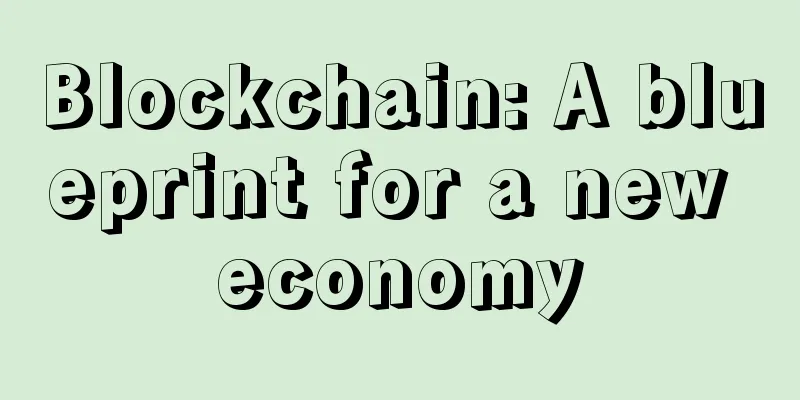 Blockchain: A blueprint for a new economy