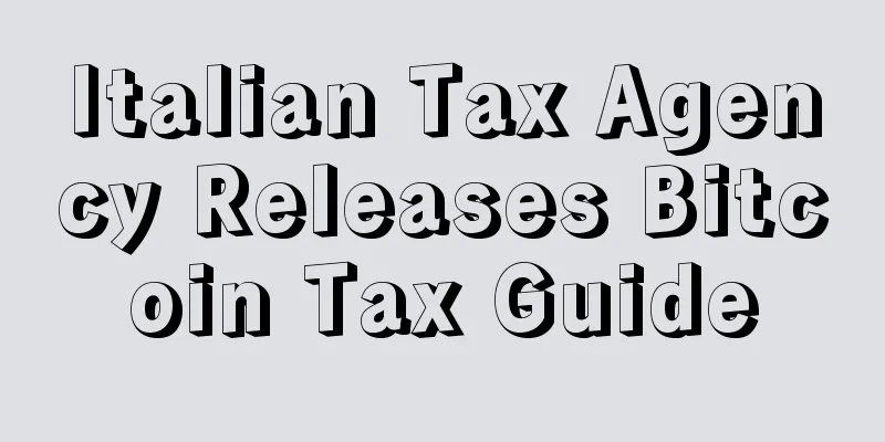 Italian Tax Agency Releases Bitcoin Tax Guide