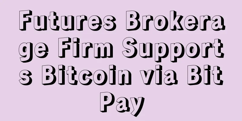Futures Brokerage Firm Supports Bitcoin via BitPay