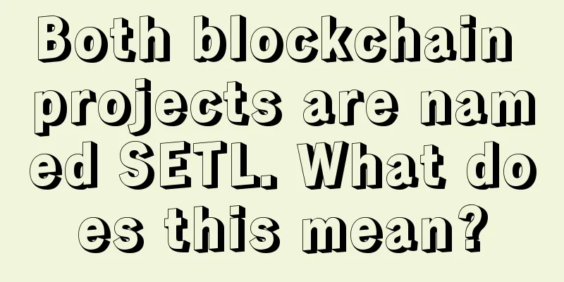 Both blockchain projects are named SETL. What does this mean?