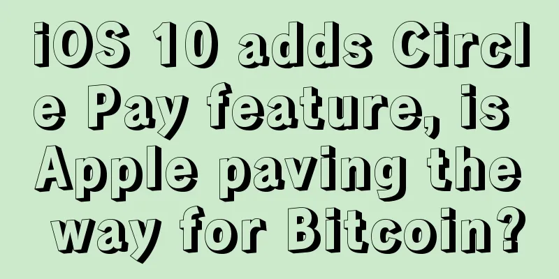 iOS 10 adds Circle Pay feature, is Apple paving the way for Bitcoin?