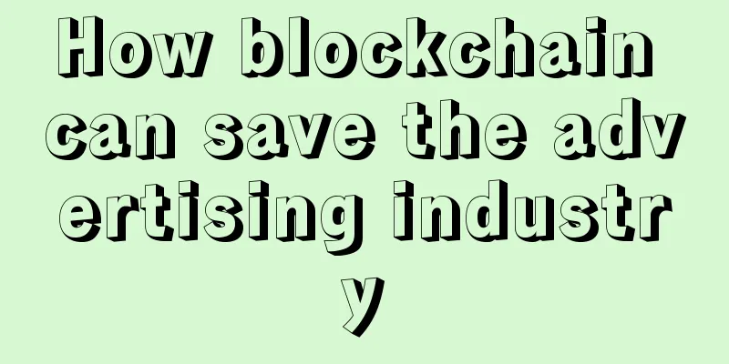 How blockchain can save the advertising industry