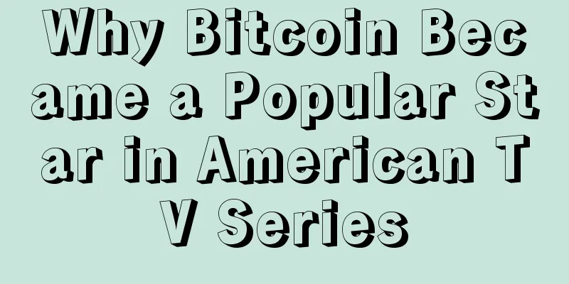 Why Bitcoin Became a Popular Star in American TV Series