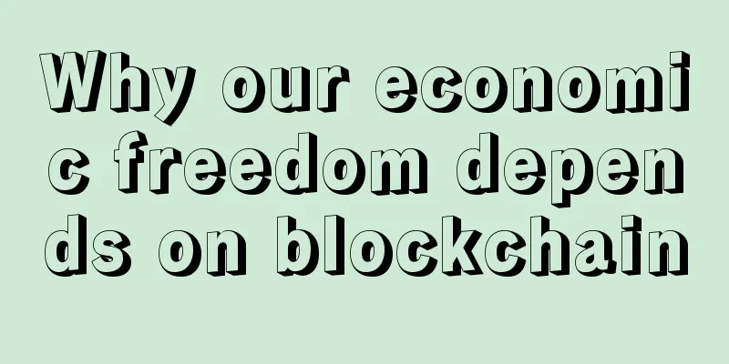 Why our economic freedom depends on blockchain