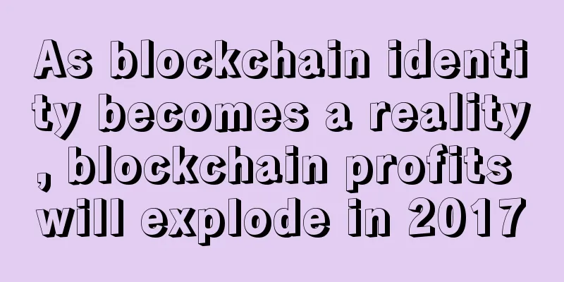 As blockchain identity becomes a reality, blockchain profits will explode in 2017