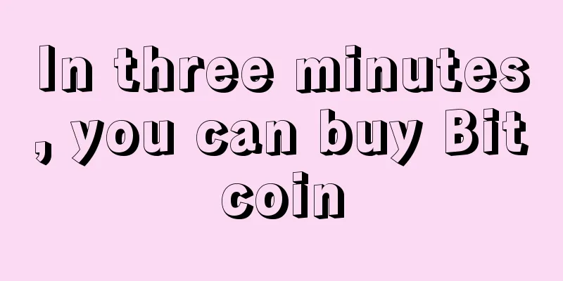 In three minutes, you can buy Bitcoin