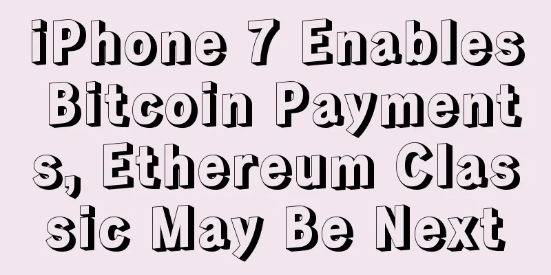 iPhone 7 Enables Bitcoin Payments, Ethereum Classic May Be Next