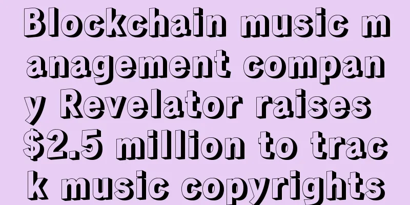Blockchain music management company Revelator raises $2.5 million to track music copyrights