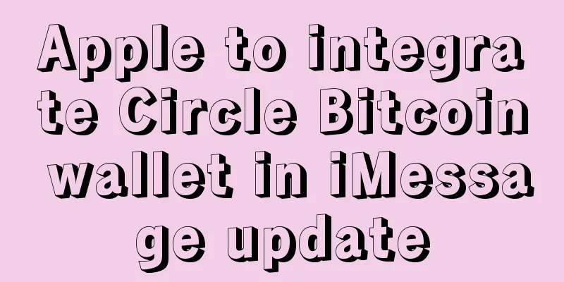 Apple to integrate Circle Bitcoin wallet in iMessage update