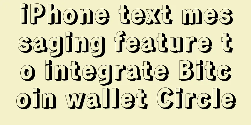 iPhone text messaging feature to integrate Bitcoin wallet Circle