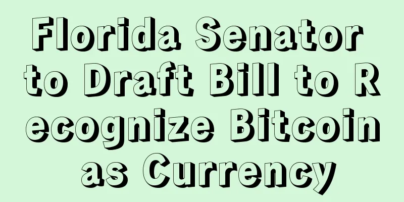 Florida Senator to Draft Bill to Recognize Bitcoin as Currency