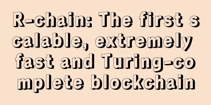R-chain: The first scalable, extremely fast and Turing-complete blockchain