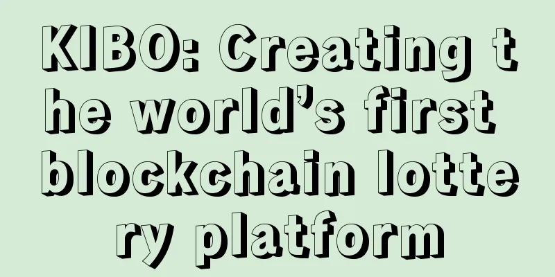 KIBO: Creating the world’s first blockchain lottery platform