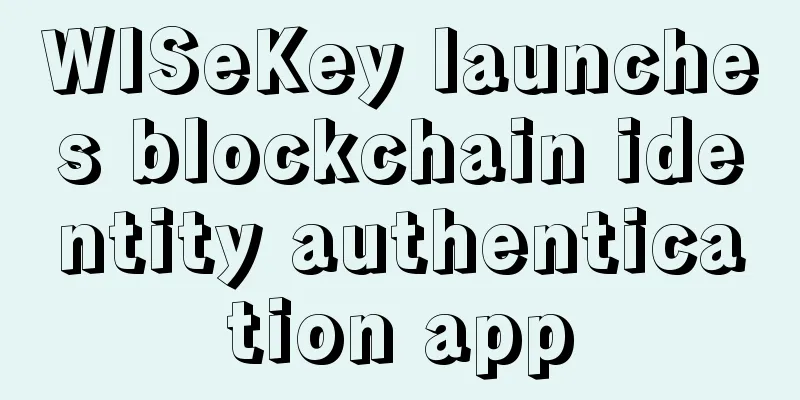 WISeKey launches blockchain identity authentication app