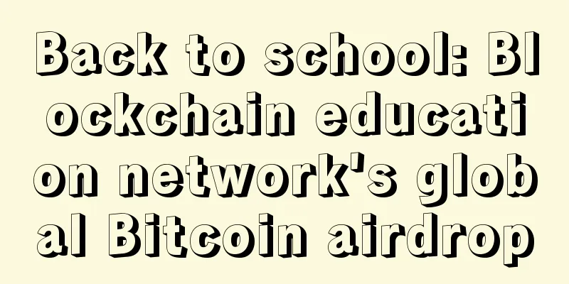 Back to school: Blockchain education network's global Bitcoin airdrop