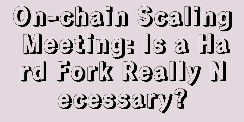 On-chain Scaling Meeting: Is a Hard Fork Really Necessary?