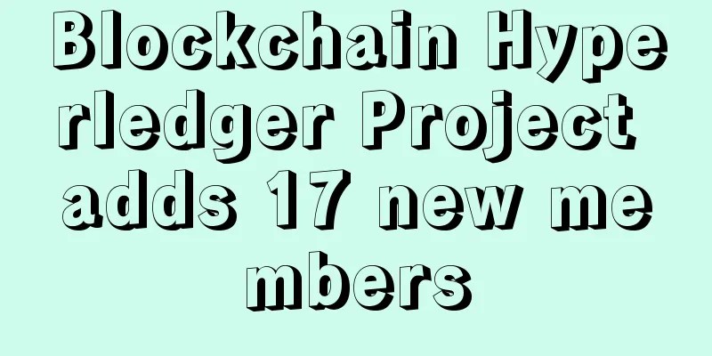 Blockchain Hyperledger Project adds 17 new members