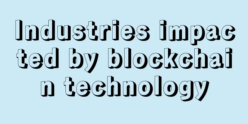 Industries impacted by blockchain technology