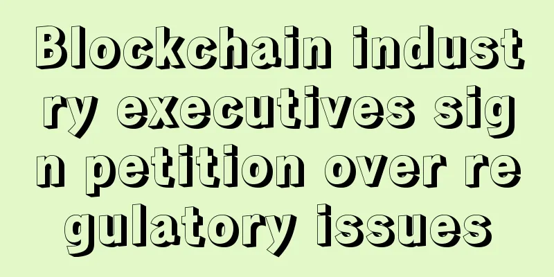 Blockchain industry executives sign petition over regulatory issues