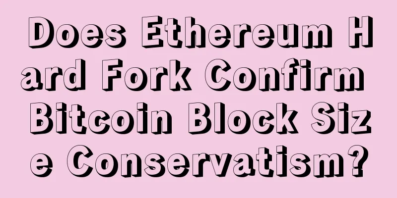Does Ethereum Hard Fork Confirm Bitcoin Block Size Conservatism?