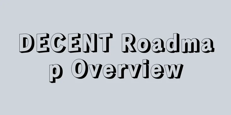DECENT Roadmap Overview