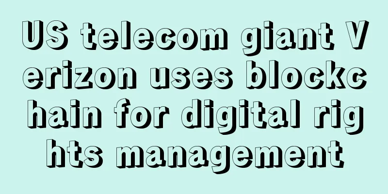 US telecom giant Verizon uses blockchain for digital rights management