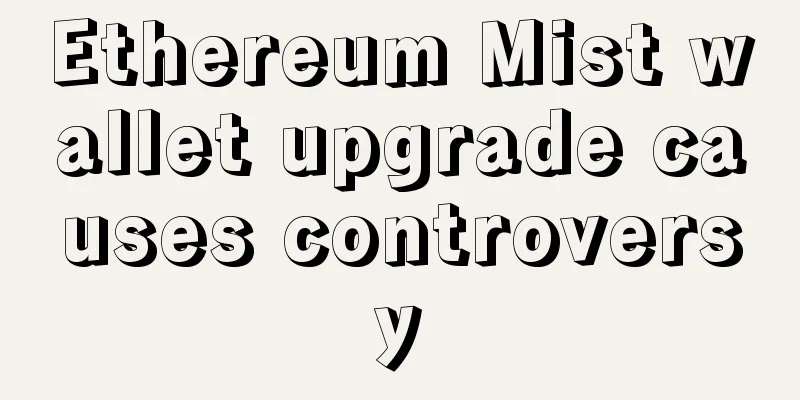 Ethereum Mist wallet upgrade causes controversy