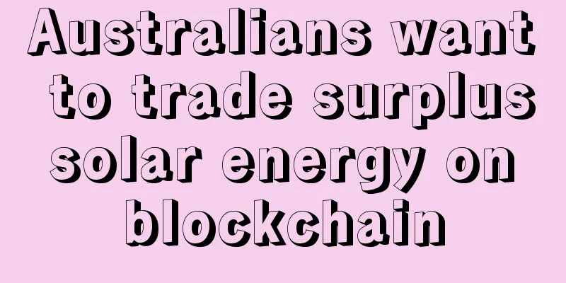 Australians want to trade surplus solar energy on blockchain