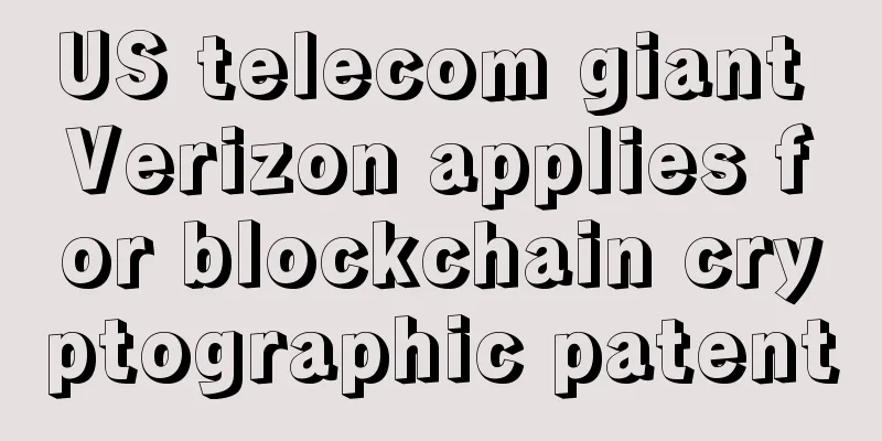 US telecom giant Verizon applies for blockchain cryptographic patent