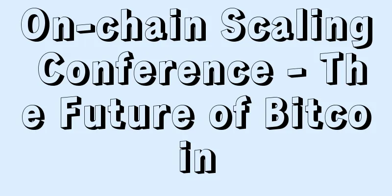 On-chain Scaling Conference - The Future of Bitcoin